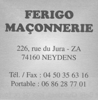 FERIGO MACONNERIE 226 rue du Jura 74160 NEYDENS T 04.50.35.63.16